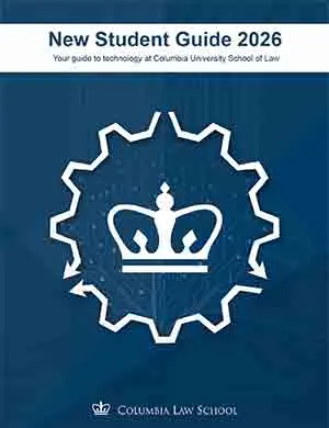 New Student Guide 2026: Your guide to technology at Columbia University School of Law