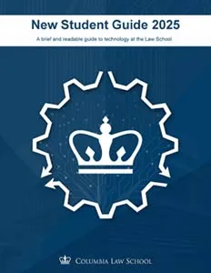 New Student Guide 2025: A brief and readable guide to technology at the Law School